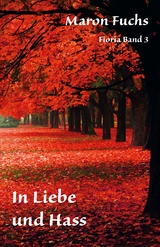 In Liebe und Hass - Fioria Band 3 - Maron Fuchs