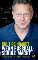 Wenn Fu&szlig;ball Schule macht - Knut Reinhardt, Lisa Bitzer