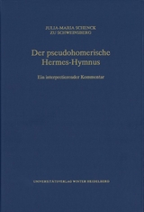 Der pseudohomerische Hermes-Hymnus - Julia-Maria Schenck zu Schweinsberg