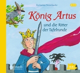 K&ouml;nig Artus und die Ritter der Tafelrunde - Katharina Neuschaefer