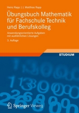 &Uuml;bungsbuch Mathematik f&uuml;r Fachschule Technik und Berufskolleg - Heinz Rapp, J&ouml;rg Matthias Rapp