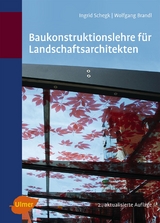 Baukonstruktionslehre f&uuml;r Landschaftsarchitekten - Ingrid Schegk, Wolfgang Brandl