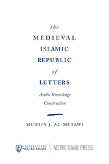 The Medieval Islamic Republic of Letters - Muhsin J. al-Musawi