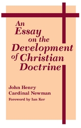 Essay on the Development of Christian Doctrine -  John Henry Cardinal Newman