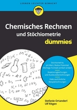 Chemisches Rechnen und St&ouml;chiometrie f&uuml;r Dummies - Stefanie Ortanderl, Ulf Ritgen