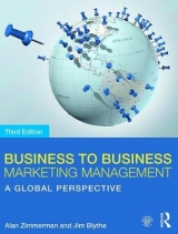 Business to Business Marketing Management - Zimmerman, Alan; Blythe, Jim