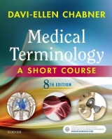 Medical Terminology: A Short Course - Chabner, Davi-Ellen