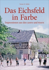 Das Eichsfeld in Farbe - Torsten W. M&uuml;ller