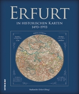 Erfurt in historischen Karten -  Stadtarchiv Erfurt