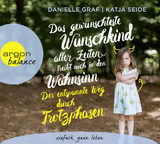 Das gewünschteste Wunschkind aller Zeiten treibt mich in den Wahnsinn - Danielle Graf, Katja Seide