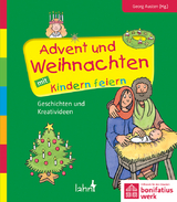 Advent und Weihnachten mit Kindern feiern - 