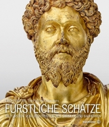 F&uuml;rstliche Sch&auml;tze - Johann Kr&auml;ftner