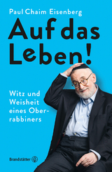 Auf das Leben! - Paul Chaim Eisenberg