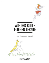 Wie der Bulle fliegen lernte - 