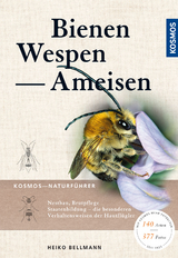 Bienen, Wespen, Ameisen - Heiko Bellmann