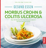 Gesund essen - Morbus Crohn & Colitis ulcerosa - Gudrun Biller-Nagel, Christiane Sch&auml;fer