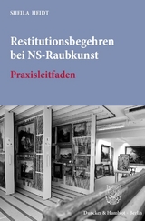 Restitutionsbegehren bei NS-Raubkunst. - Sheila Heidt