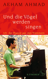 Und die V&ouml;gel werden singen - Aeham Ahmad