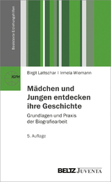 M&auml;dchen und Jungen entdecken ihre Geschichte - Birgit Lattschar, Irmela Wiemann