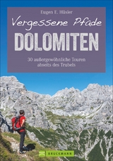 Vergessene Pfade Dolomiten - Eugen E. H&uuml;sler