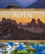 100 Highlights Alpen - Eugen E. H&uuml;sler