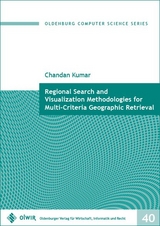 Regional Search and Visualization Methodologies for Multi-Criteria Geographic Retrieval - Chandan Kumar