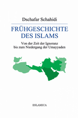 Fr&uuml;hgeschichte des Islams - Dschafar Schahidi