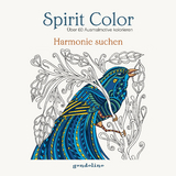 Spirit Color: &Uuml;ber 60 Ausmalmotive kolorieren - Harmonie suchen