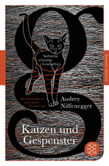 Katzen und Gespenster - Audrey Niffenegger