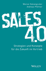 Sales 4.0 - Werner Katzengruber, Andreas Pf&ouml;rtner