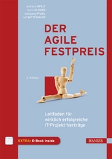 Der agile Festpreis - Opelt, Andreas; Gloger, Boris; Pfarl, Wolfgang; Mittermayr, Ralf