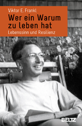Wer ein Warum zu leben hat - Viktor E. Frankl