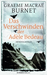 Das Verschwinden der Ad&egrave;le Bedeau - Graeme Macrae Burnet