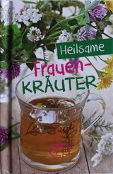 Heilsame Frauenkr&auml;uter - Grit Nitzsche