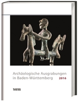 Arch&auml;ologische Ausgrabungen in Baden-W&uuml;rttemberg 2016