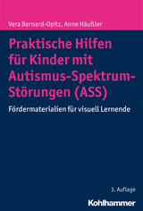 Praktische Hilfen f&uuml;r Kinder mit Autismus-Spektrum-St&ouml;rungen (ASS) - Vera Bernard-Opitz, Anne H&auml;u&szlig;ler