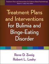 Treatment Plans and Interventions for Bulimia and Binge-Eating Disorder - Rene D. Zweig, Robert L. Leahy