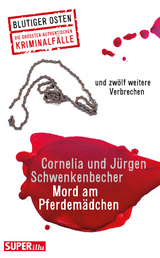 Mord am Pferdem&auml;dchen - Cornelia Schwenkenbecher, J&uuml;rgen Schwenkenbecher