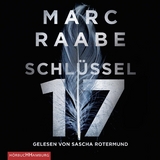 Schl&uuml;ssel 17 - Marc Raabe