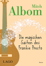 Die magischen Saiten des Frankie Presto - Mitch Albom