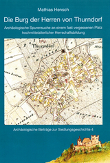 Die Burg der Herren von Thurndorf - Mathias Hensch