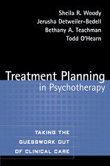 Treatment Planning in Psychotherapy - Sheila R. Woody, Jerusha Detweiler-Bedell, Bethany A. Teachman, Todd O'Hearn