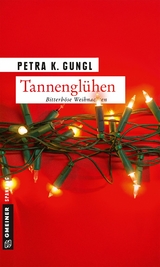 Tannengl&uuml;hen - Petra K. Gungl