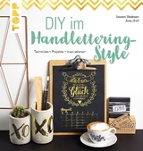 DIY im Handlettering-Style - Susanne Weidmann, Anna Ulrich