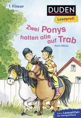 Duden Leseprofi &ndash; Zwei Ponys halten alle auf Trab, 1. Klasse - Karin M&uuml;ller