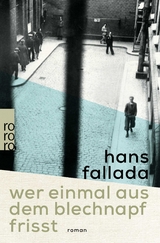 Wer einmal aus dem Blechnapf frisst - Hans Fallada
