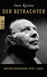 Der Betrachter - Imre Kert&eacute;sz