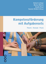 Kompetenzf&ouml;rderung mit Aufgabensets - Herbert Luthiger, Markus Wilhelm, Claudia Wespi, Susanne Wildhirt