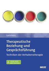 Therapeutische Beziehung und Gespr&auml;chsf&uuml;hrung - Claas-Hinrich Lammers