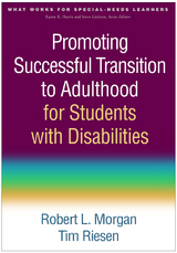 Promoting Successful Transition to Adulthood for Students with Disabilities - Robert L. Morgan, Tim Riesen